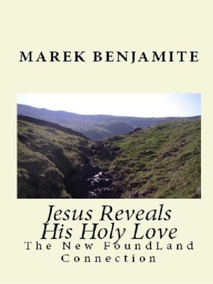 cover image of Jesus Reveals His Holy Love, the New FoundLand Connection